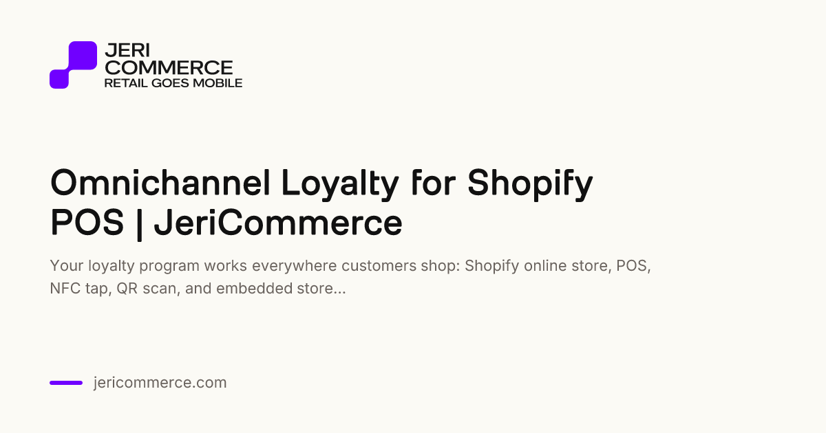 Omnichannel Loyalty for Shopify POS | JeriCommerce